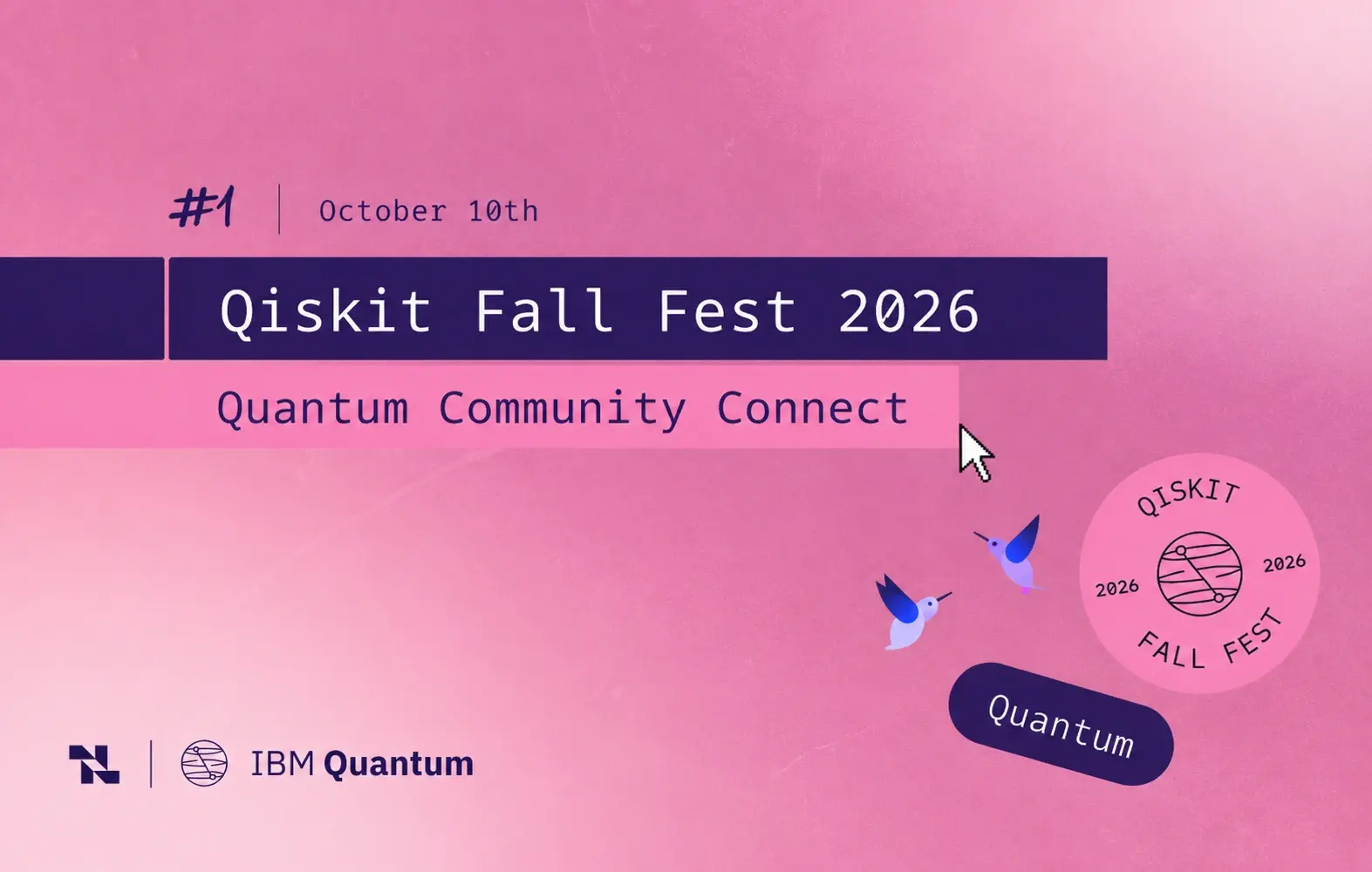 Qiskit Fall Fest 2026 #1, Quantum Community Connect, October 10th