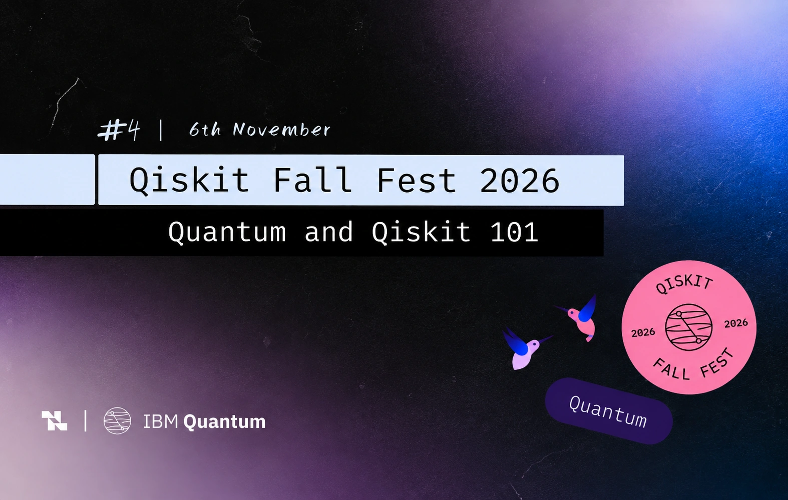 Qiskit Fall Fest 2026 #4, Quantum and Qiskit 101, 6th November